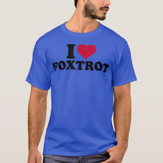 I love Fotrot  T-Shirt