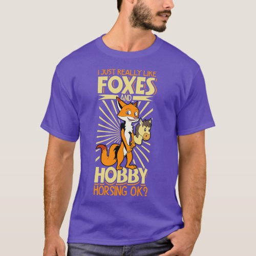 I love foxes and hobby horsing T_Shirt