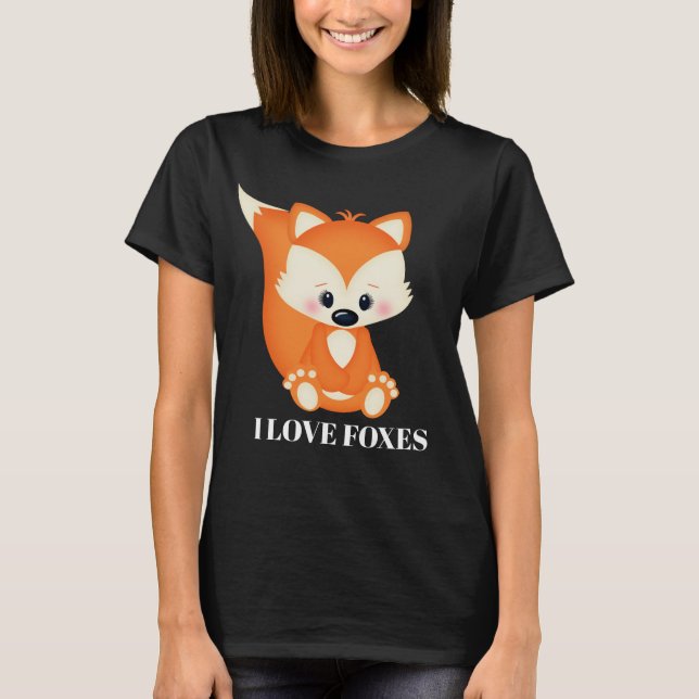 I love foxes animal T-Shirt (Front)