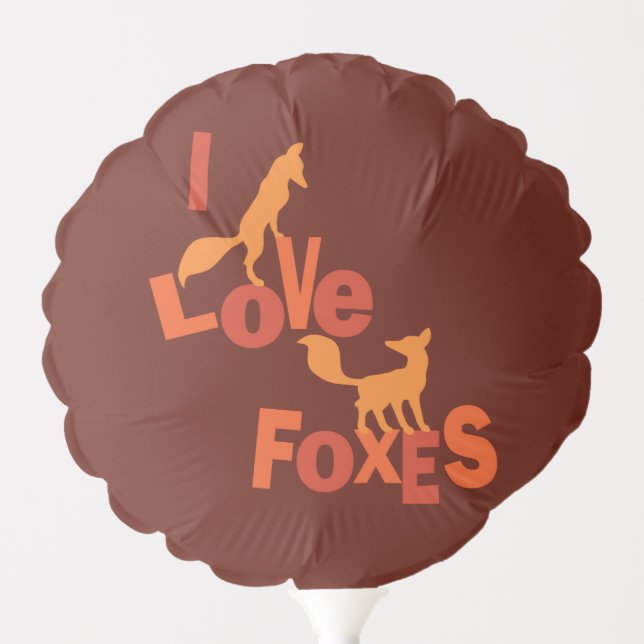 I Love Foxes Balloon (Front)