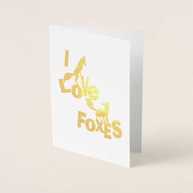 I Love Foxes Foil Card (Front)