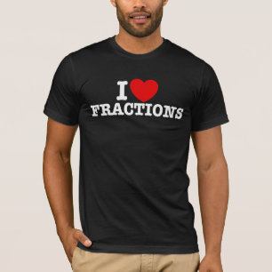 I Love Fractions T-Shirt