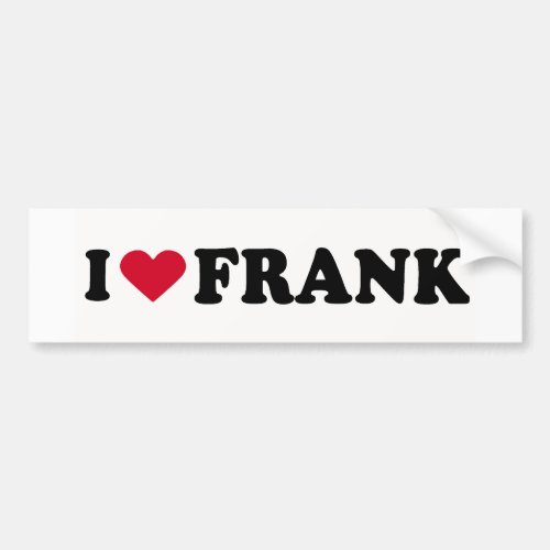 I LOVE FRANK BUMPER STICKER