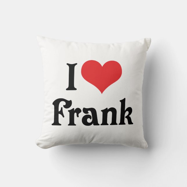 I Love Frank Throw Pillow (Front)