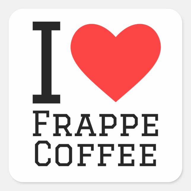 I love frappe coffee square sticker (Front)