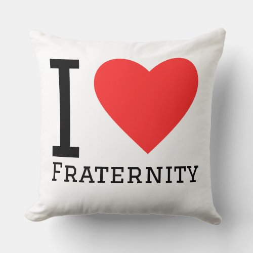 I love fraternity throw pillow
