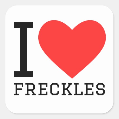 I love freckles square sticker