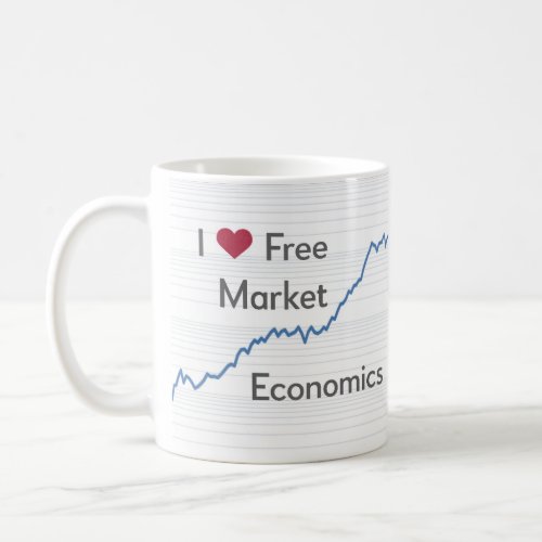 I Love Free Market Economics funny Coffee Mug
