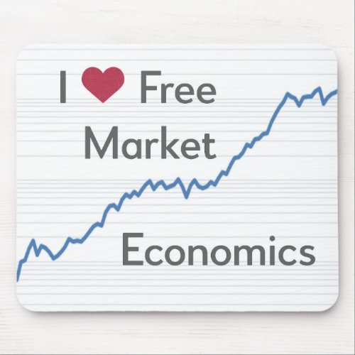 I Love Free Market Economics funny Mouse Pad