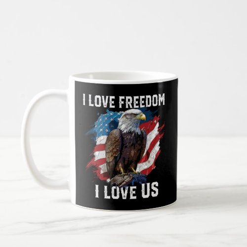 I Love Freedom I Love US American Bald Eagle Ameri Coffee Mug