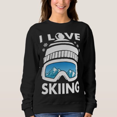 I Love Freestyle Skiing Googles Ski Poles Goggles  Sweatshirt