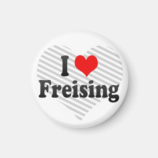 I Love Freising, Germany Magnet (Front)
