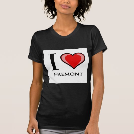 I Love Fremont T-Shirt