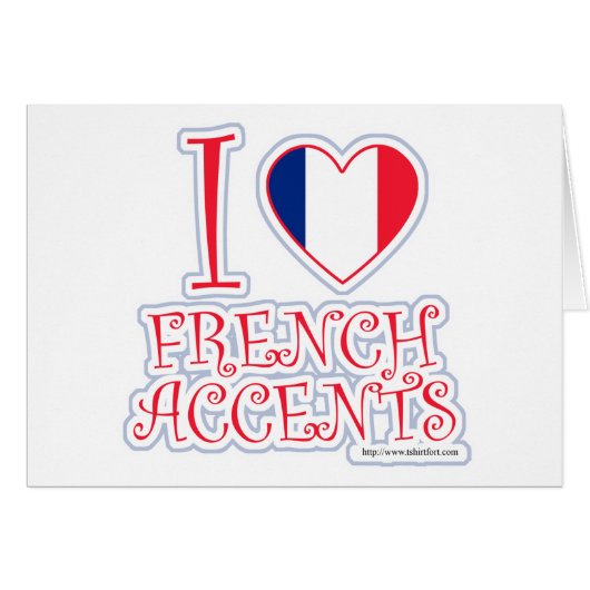 I Love French Accents Cards (Front Horizontal)