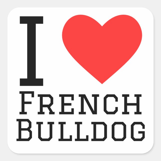 I love French bulldog  Square Sticker (Front)