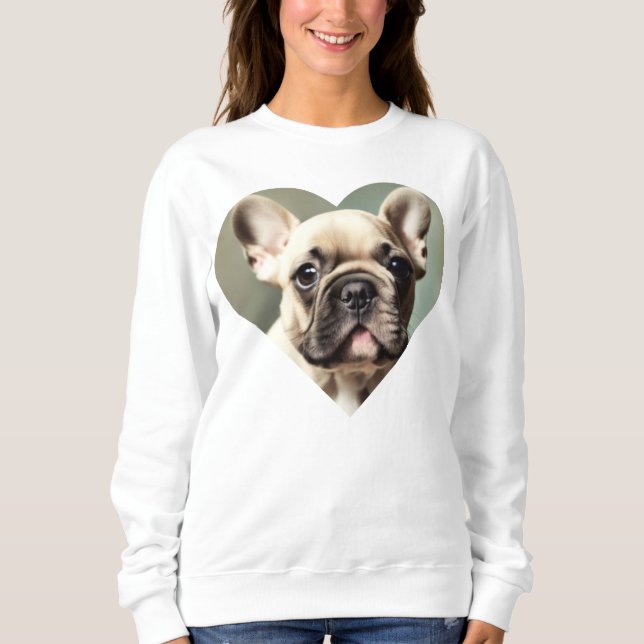 I LOVE FRENCH BULLDOGS! A FRENCH BULLDOG IN HEART SWEATSHIRT (Front)