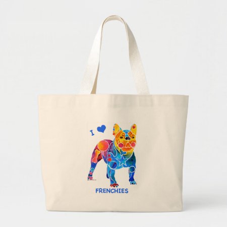 I Love French Bulldogs Large Tote Bag