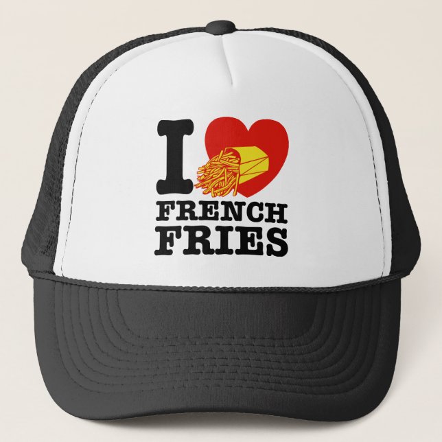 I Love French Fries Trucker Hat (Front)