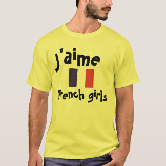 I Love French Girls T-shirt