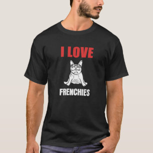 I Love Frenchies Animal Keeper and T-Shirt