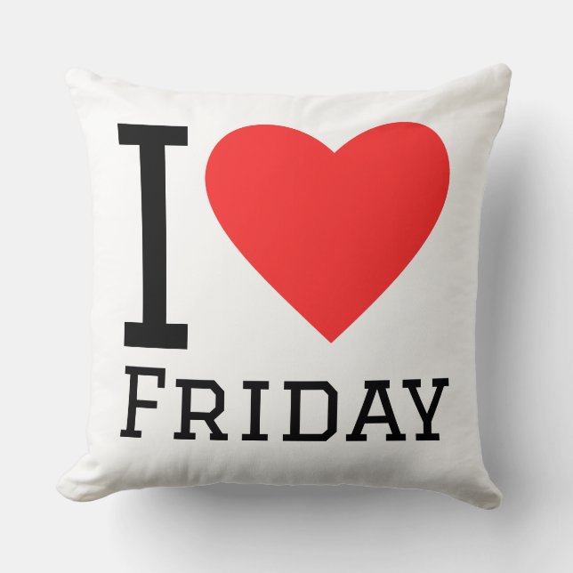 I love Friday  Throw Pillow (Front)