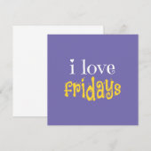 I Love Fridays (Front/Back)