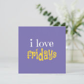 I Love Fridays (Standing Front)