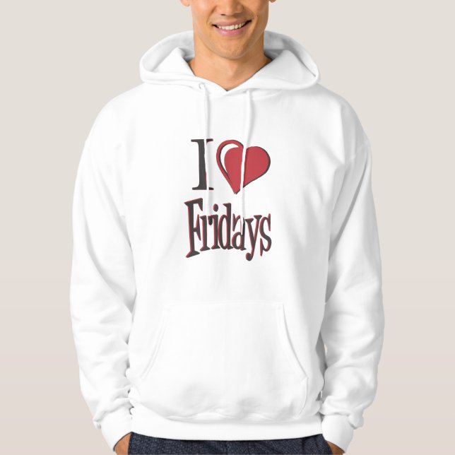 I Love Fridays Hoodie (Front)