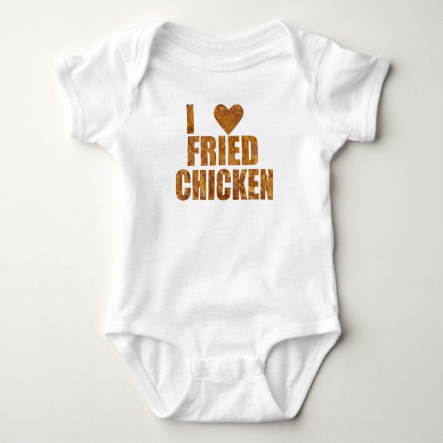 I love fried chicken baby bodysuit (Front)