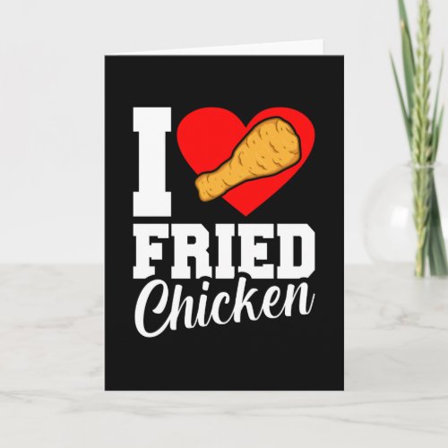 I Love Fried Chicken Funny Eater Graphic Card