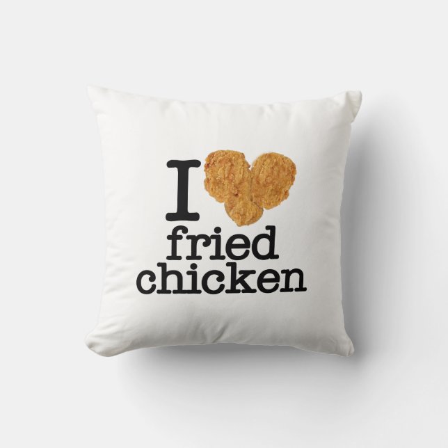I Love Fried Chicken Throw Pillow (Front)