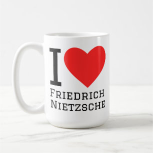 I love Friedrich nietzsche Coffee Mug