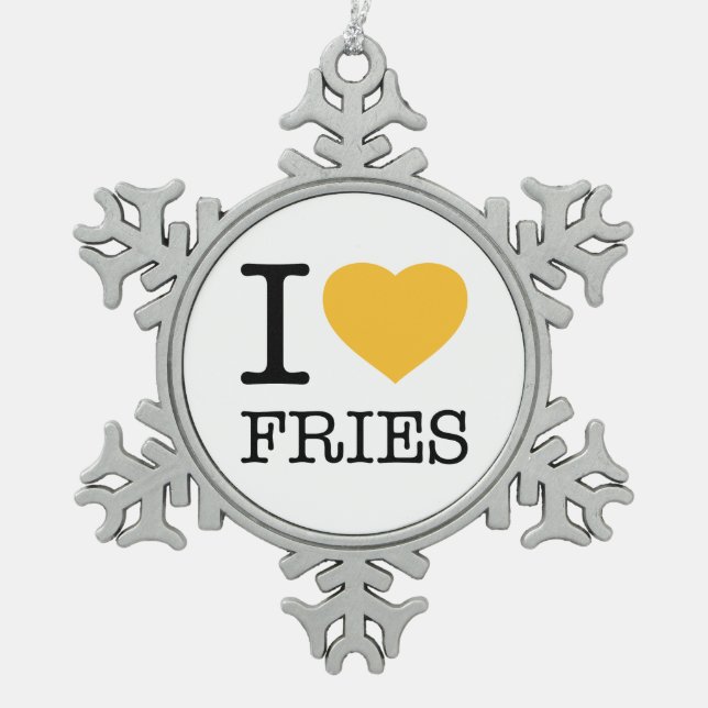 I LOVE FRIES SNOWFLAKE PEWTER CHRISTMAS ORNAMENT (Front)