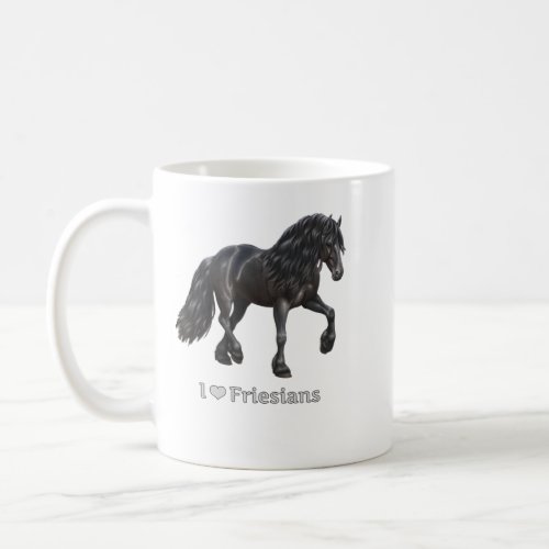 I Love Friesians Black Friesian Draft Horse Lovers Coffee Mug