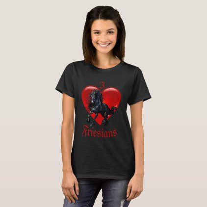 I Love Friesians, horse, Big red heart of love T-Shirt