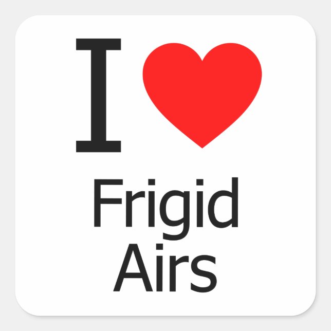 I Love Frigid Air's Square Sticker (Front)