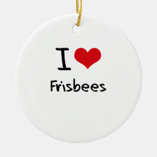 I Love Frisbees Ceramic Ornament
