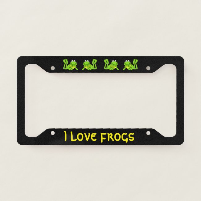I Love Frogs License Plate Frame