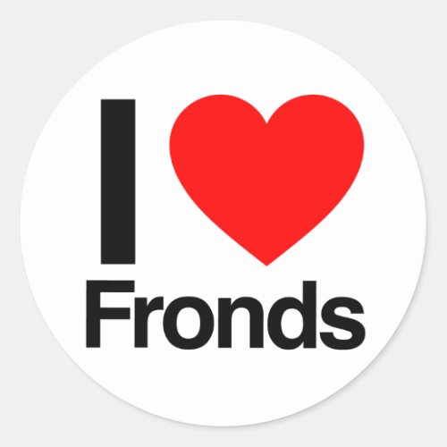 i love fronds classic round sticker