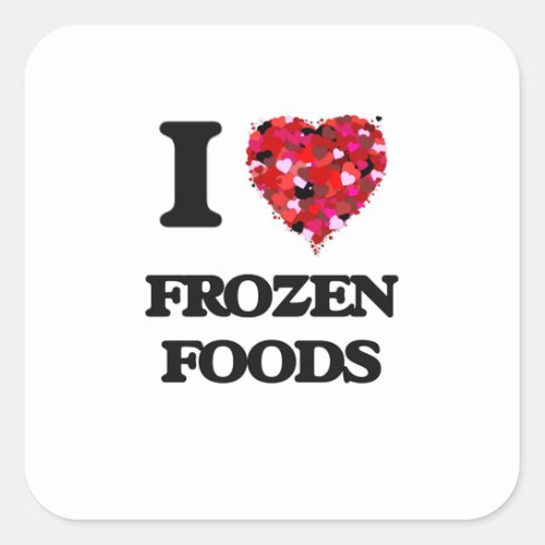 I Love Frozen Foods Square Sticker