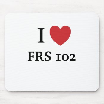 I Love Frs102 - I Heart Frs 102 Mouse Pad by accountingcelebrity at Zazzle