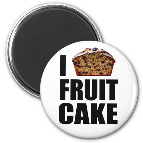 I Love Fruitcake Magnet