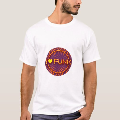 I LOVE FUNK T_Shirt