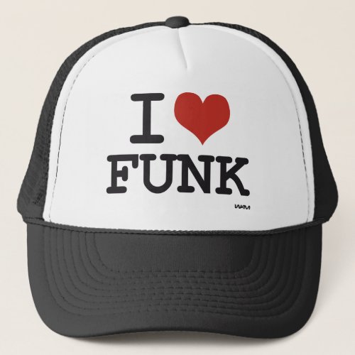 I love Funk Trucker Hat