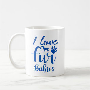 I Love Fur Babies Mug – Cute Pet Parent Coffee Cup