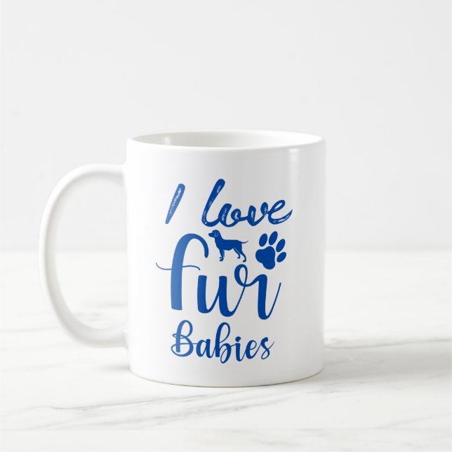 I Love Fur Babies Mug – Cute Pet Parent Coffee Cup (Left)