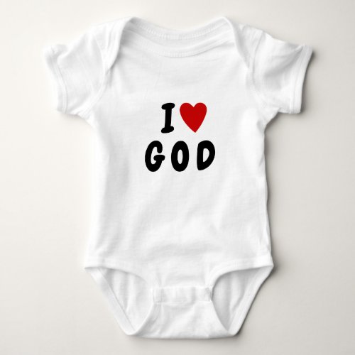 I love G O D   Heart custom text GOD Baby Bodysuit
