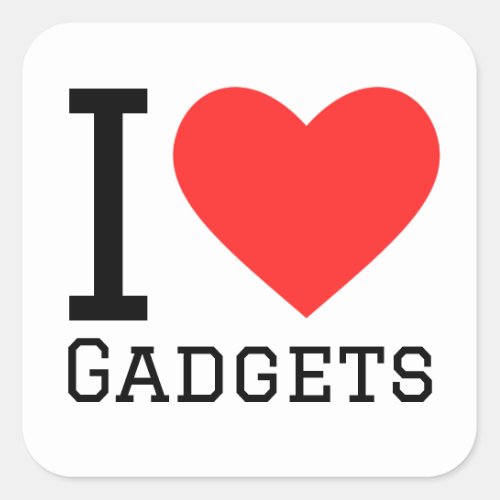 I love gadgets square sticker