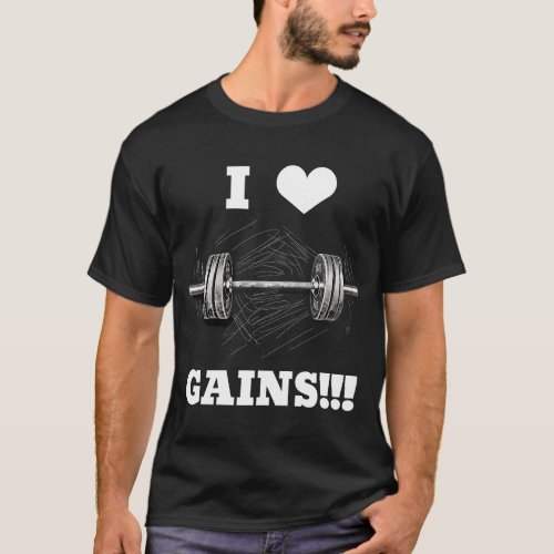 I LOVE GAINS Barbell Design Gym Fitness  T_Shirt