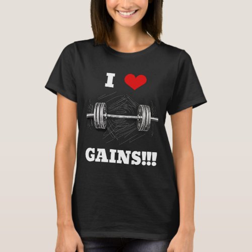 I LOVE GAINS Barbell Design Gym Fitness T_Shirt